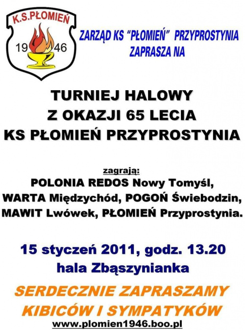 #Płomień #PłomieńPrzyprostynia #KlubSportowy #PoloniaRedosNowyTomyśl #WartaMiędzychód #PogońŚwiebodzin #MawitLwówek #Lecie #TurniejHalowy #Zbąszynianka #HalaZbąszynianka #GminaZbąszyń #Zbąszyń #RozgrywkiHalowe #styczeń #plakat #afisz